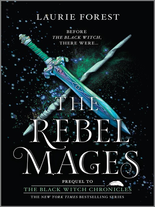 Title details for The Rebel Mages by Laurie Forest - Available